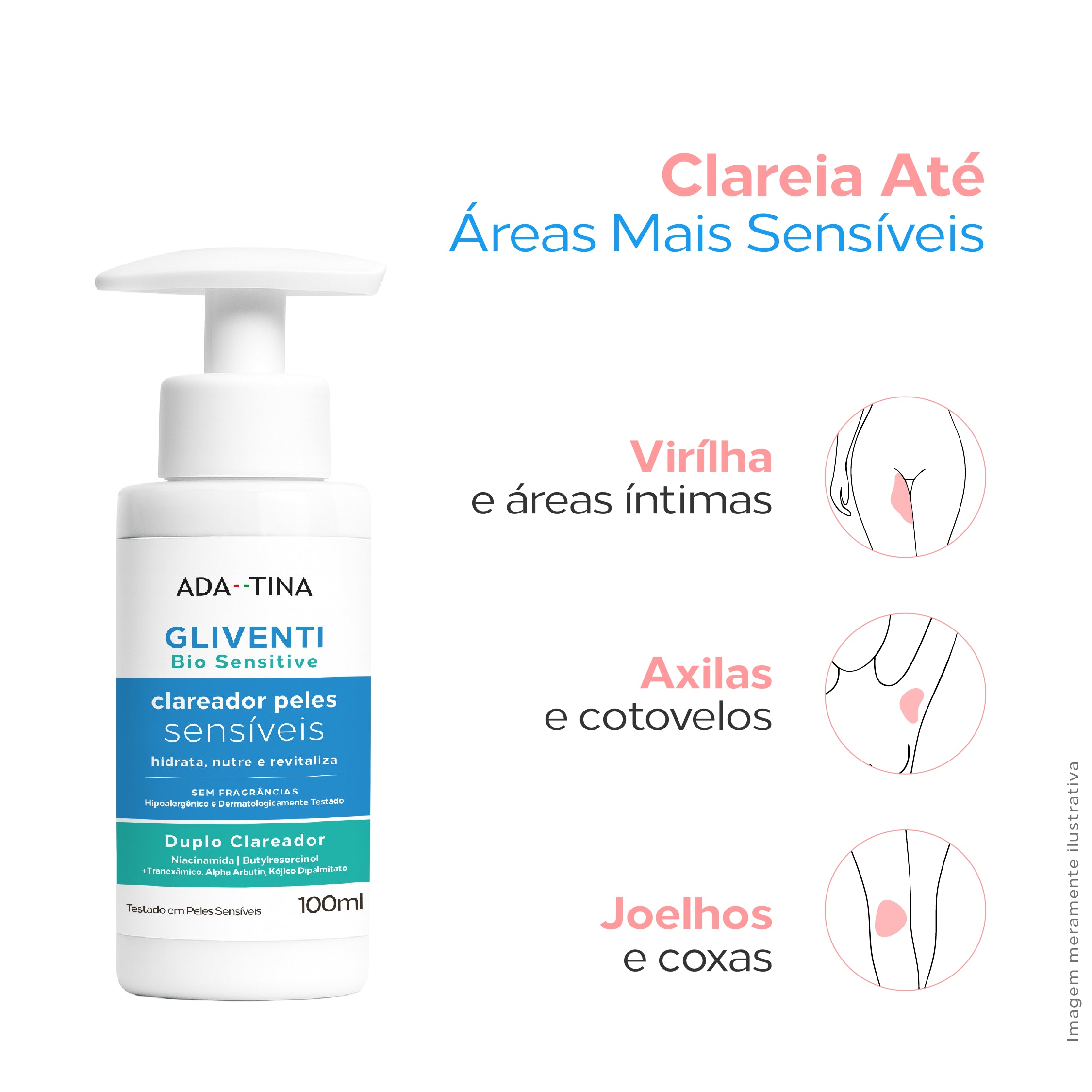 Gliventi Bio Sensitive clareia até as áreas mais sensíveis, como virilha, axilas e joelhos.